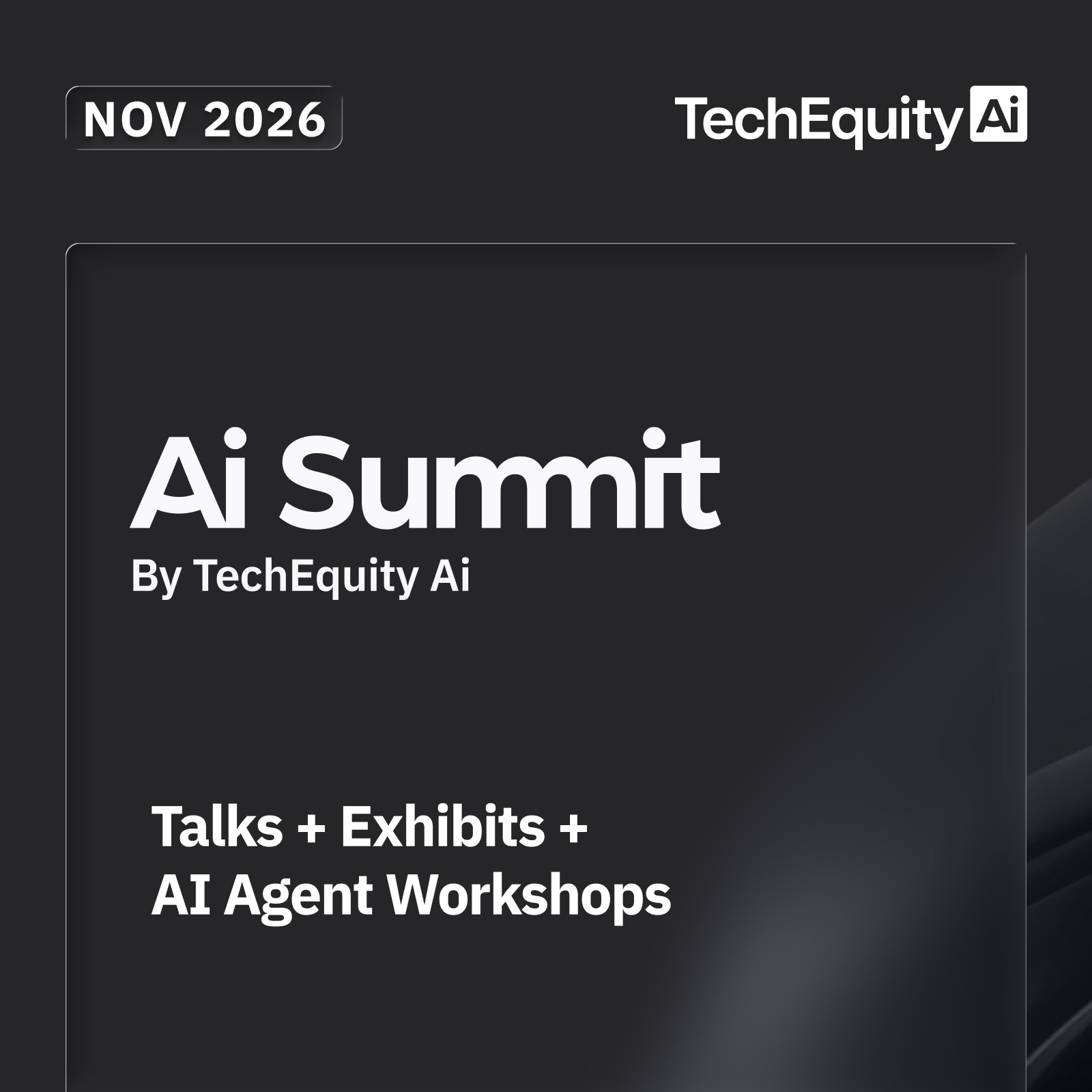 TechEquity Ai Summit 2026 : Conférences + Ateliers d'agents IA