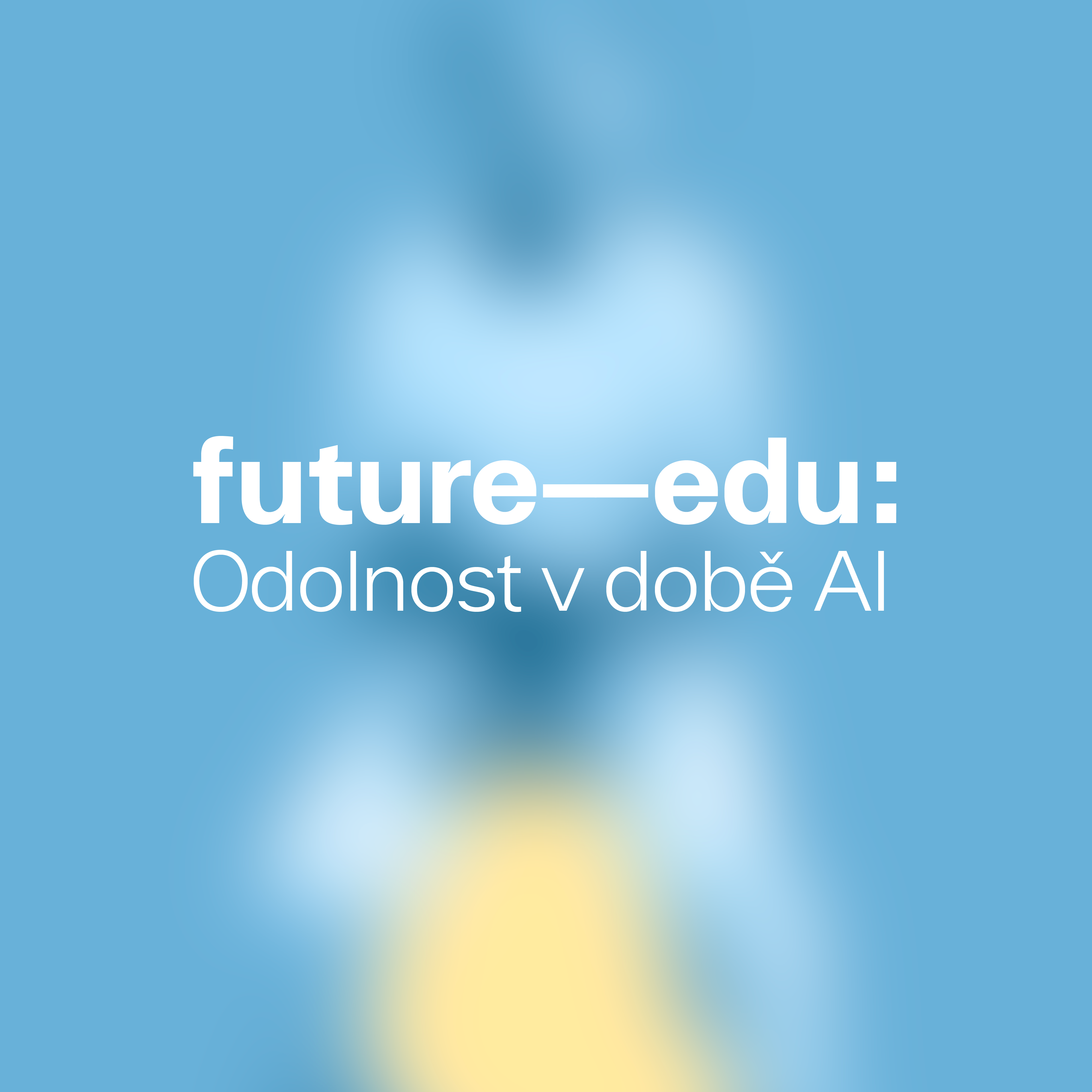 FutureEdu: Odolnost v době AI