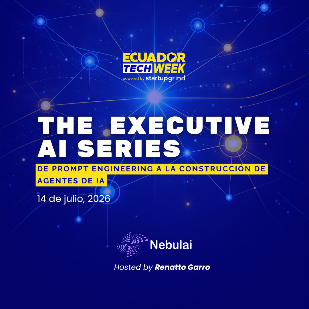 La Serie de IA Ejecutiva: De Prompt Engineering a la Construcción de Agentes de IA por NEBULAI