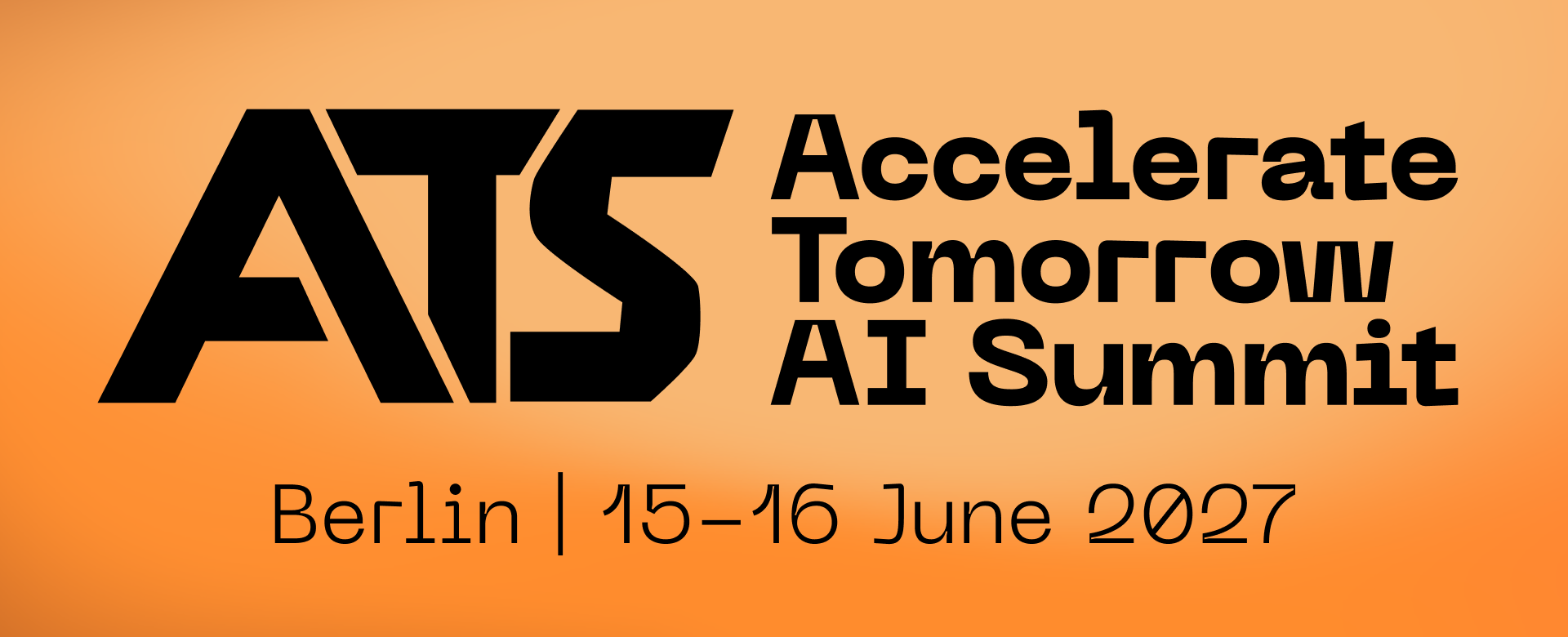 Accelerate Tomorrow AI Summit 2027 – Berlin, 15 - 16 Jun 2027